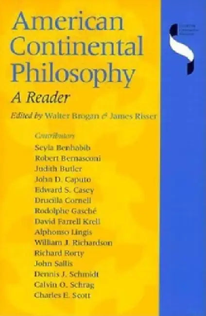 American Continental Philosophy: A Reader by Walter Brogan, James Risser