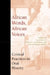 African Words, African Voices: Critical Practices in Oral History by Luise S. White, Stephan F. Miescher, David William Cohen