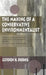 Making of a Conservative Environmentalist: With Reflections on Government, Industry, Scientists, the Media, Education, Economic Growth, the Public, th by Gordon K. Durnil