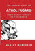 The Dramatic Art of Athol Fugard: From South Africa to the World by Albert Wertheim