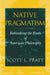Native Pragmatism: Rethinking the Roots of American Philosophy by Scott L. Pratt