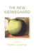 The New Kierkegaard by Elsebet Jegstrup