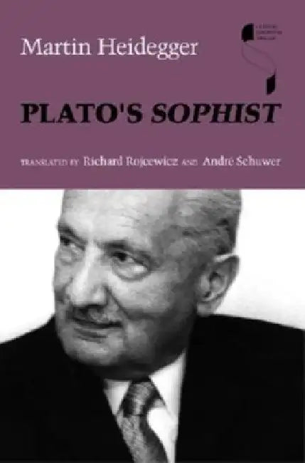 Plato S Sophist by Martin Heidegger