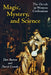 Magic, Mystery, and Science: The Occult in Western Civilization by Dan Burton, David Grandy