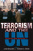 Terrorism and the UN: Before and After September 11 by Jane Boulden, Thomas G. Weiss