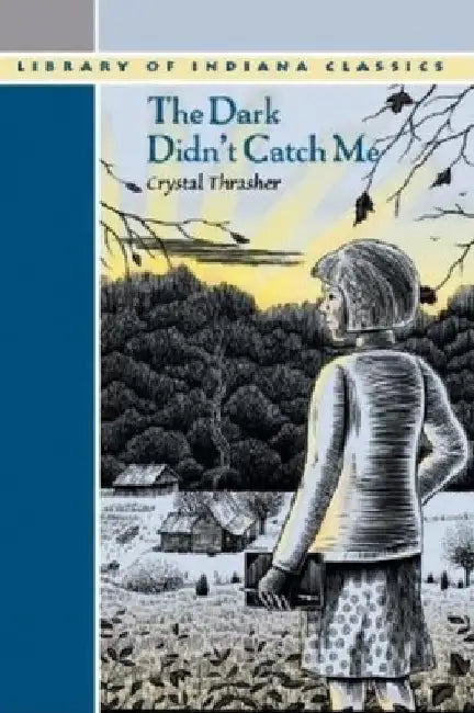 The Dark Didn't Catch Me by Crystal Thrasher