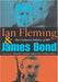 Ian Fleming and James Bond: The Cultural Politics of 007 by Edward P. Comentale, Skip Willman, Stephen Watt