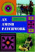 An Amish Patchwork: Indiana's Old Orders in the Modern World by Thomas J. Meyers