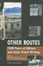 Other Routes: 1500 Years of African and Asian Travel Writing by Tabish Khair, Justin D. Edwards, Martin Leer