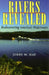 Rivers Revealed: Rediscovering America's Waterways by Jerry M. Hay