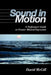 Sound in Motion: A Performer's Guide to Greater Musical Expression by David McGill