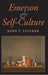 Emerson and Self-Culture by John T. Lysaker