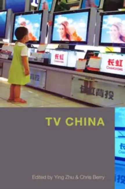TV China by Ying Zhu, Christopher Allen Berry