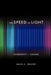 The Speed of Light: Constancy + Cosmos by David A. Grandy