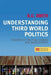 Understanding Third World Politics, Third Edition: Theories of Political Change and Development by B. C. Smith