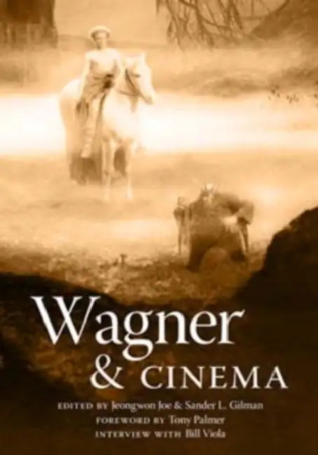 Wagner & Cinema by Jeongwon Joe, Sander L. Gilman, Tony Palmer