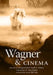 Wagner & Cinema by Jeongwon Joe, Sander L. Gilman, Tony Palmer