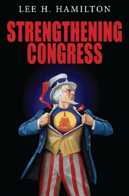 Strengthening Congress by Lee H. Hamilton