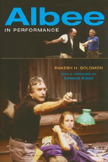 Albee in Performance by Rakesh H. Solomon