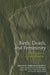 Birth, Death, and Femininity: Philosophies of Embodiment by Robin May Schott, Sara Heinamaa, Vigdis Songe-Moller