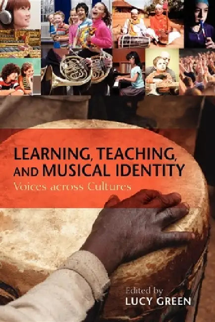 Learning, Teaching, and Musical Identity: Voices Across Cultures by Lucy Green, Kathryn Marsh, Kyoko Koizumi
