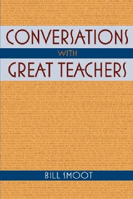 Conversations with Great Teachers by Bill Smoot
