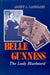 Belle Gunness: The Lady Bluebeard by Janet L. Langlois