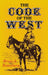 Code of the West by Bruce A. Rosenberg