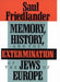 Memory, History, and the Extermination of the Jews of Europe by Saul Friedlander