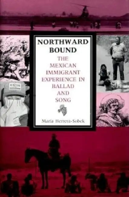 Northward Bound by Maria Herrera-Sobek