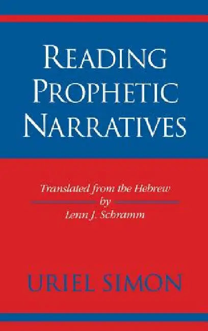 Reading Prophetic Narratives by Uriel Steen-Noklberg