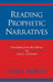 Reading Prophetic Narratives by Uriel Steen-Noklberg