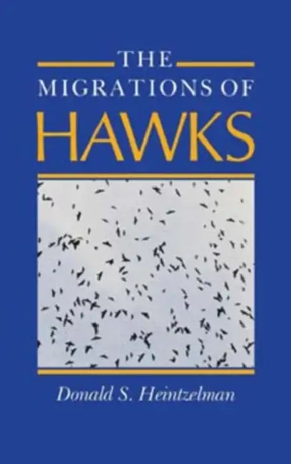 Migrations of Hawks by Donald S. Heintzelman