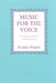 Music for the Voice, Revised Edition: A Descriptive List of Concert and Teaching Material by Serguis Kagen