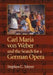 Carl Maria Von Weber and the Search for a German Opera by Stephen Meyer