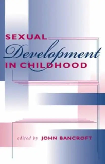 Sexual Development in Childhood by John Henry Jeffries Bancroft