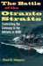 The Battle of the Otranto Straits: Controlling the Gateway to the Adriatic in World War I by Paul G. Halpern