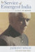 In Service of Emergent India: A Call to Honor by Jaswant Singh, Strobe Talbott