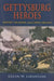 Gettysburg Heroes: Perfect Soldiers, Hallowed Ground by Glenn W. Lafantasie