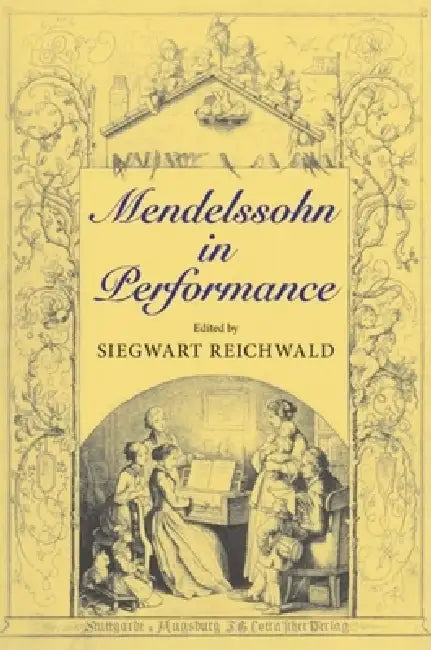 Mendelssohn in Performance by Christopher Hogwood, Siegwart Reichwald