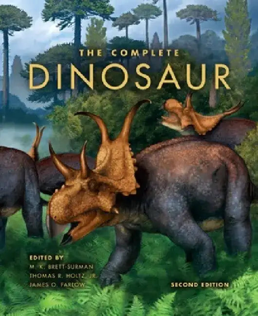 The Complete Dinosaur, Second Edition by Bob Walters Art Consultant Edited by M K