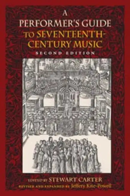A Performer's Guide to Seventeenth-Century Music by Jeffery Kite-Powell, Sally Sanford, Stewart Carter