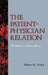 The Patient-Physician Relation: The Patient as Partner, Part 2 by Robert M. Veatch