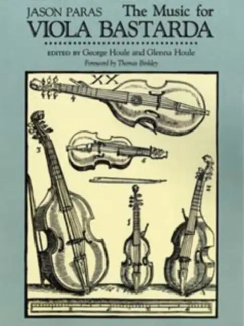 Music for Viola Bastarda by Jason Paras, George Houle