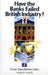 Have the Banks Failed British Industry?: Historical Survey of Bank/Industry Relations in Britain, 1870-1990 by Forrest Capie, Michael Collins