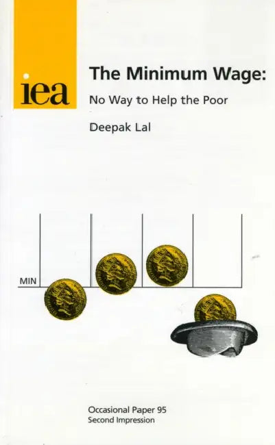The Minimum Wage: No Way to Help the Poor by Gordon Leslie Squires