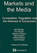 Markets and the Media: Competition, Regulation and the Interests of Consumers by Michael E. Beesley