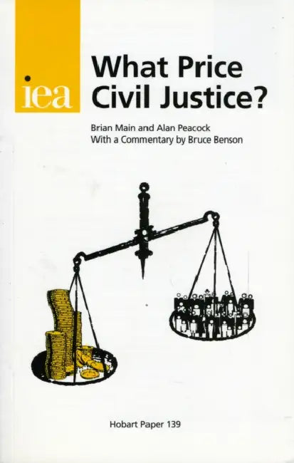 What Price Civil Justice? by Sir Alan Peacock