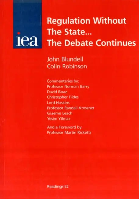 Regulation Without the State: The Debate Continues by John del Blundell, Colin Robinson