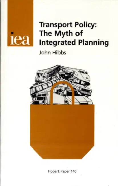 Transport Policy: The Myth of Integrated Planning by Reid Mitchell